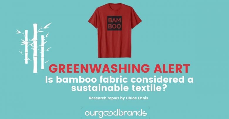 Is bamboo a sustainable fibre greenwashing research report