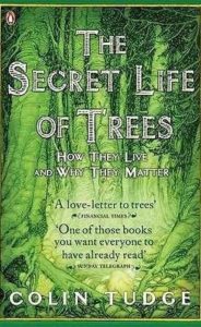 The Secret Life of Trees: how they live and why they matter