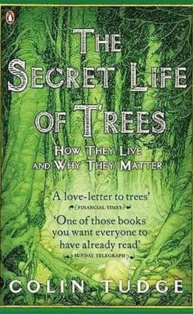 sustainability books The Secret Life Of Trees: How They Live & Why They Matter by Colin Tudge