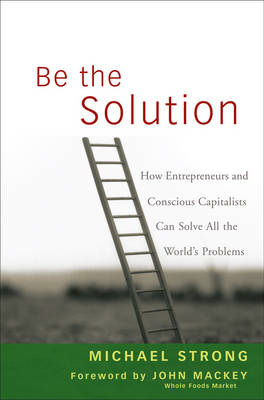book sustainability Be the Solution by Michael Strong