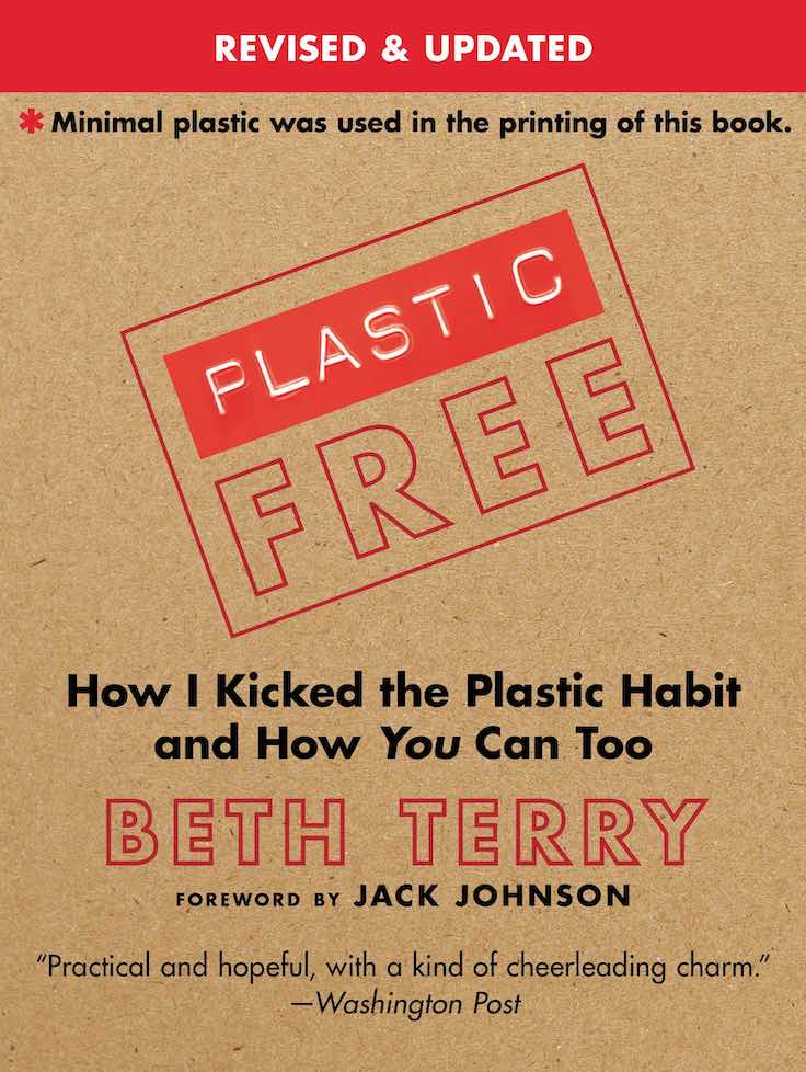 book sustainability Plastic Free: How I Kicked the Plastic Habit and How You Can Too by Beth Terry