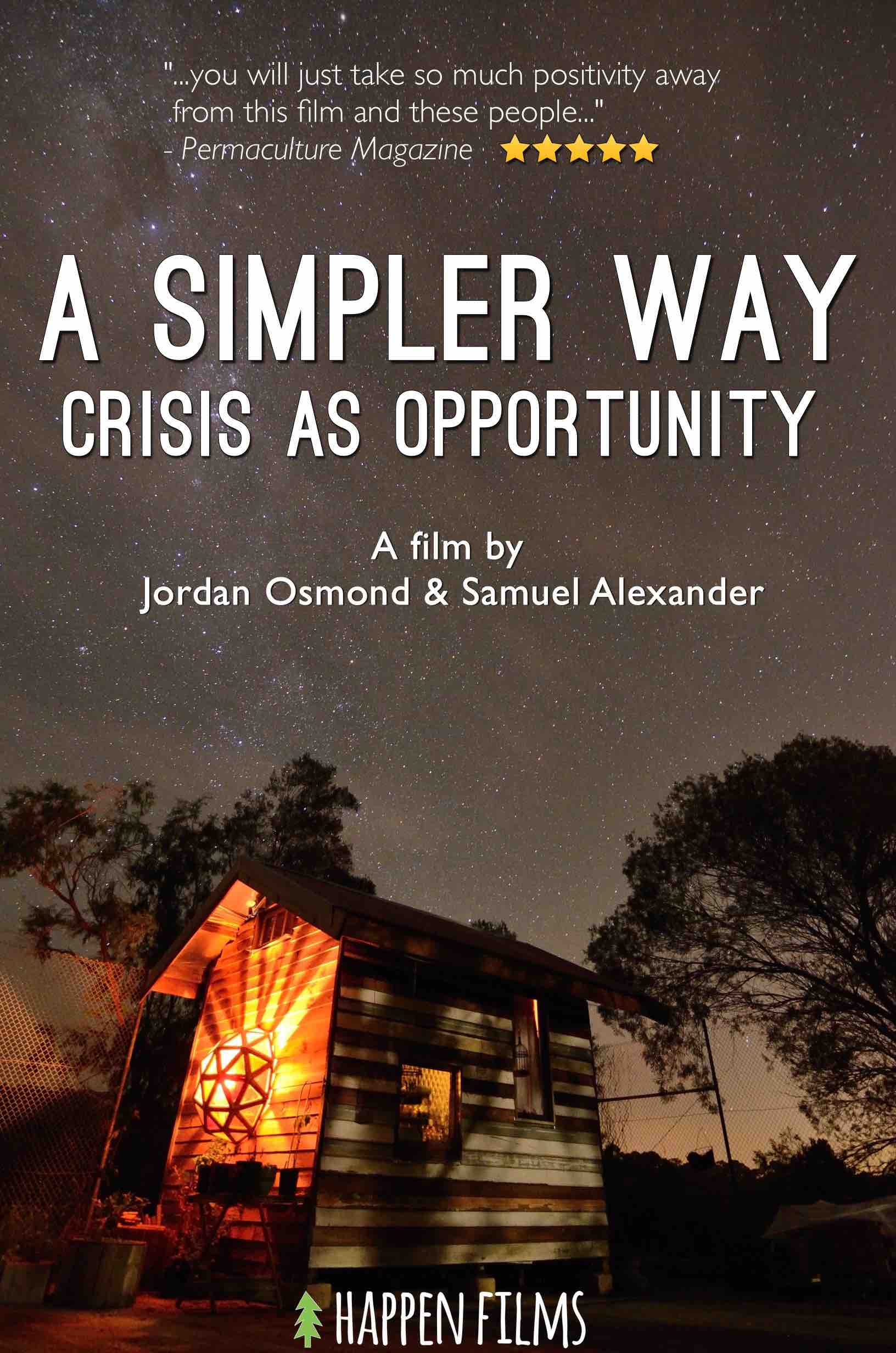 sustainability documentaries A Simpler Way Crisis as Opportunity by Jordan Osmond & Samuel Alexander