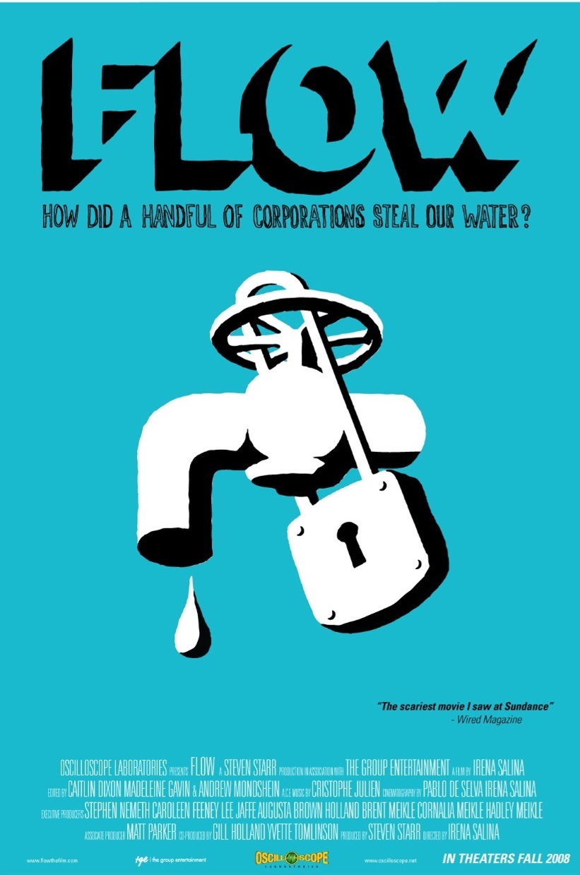 sustainability documentaries Flow: How Did a Handful of Corporations Steal Our Water? by Irena Salina