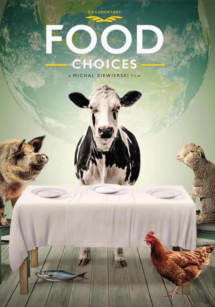 sustainability documentaries Food Choices by Michal Siewierski