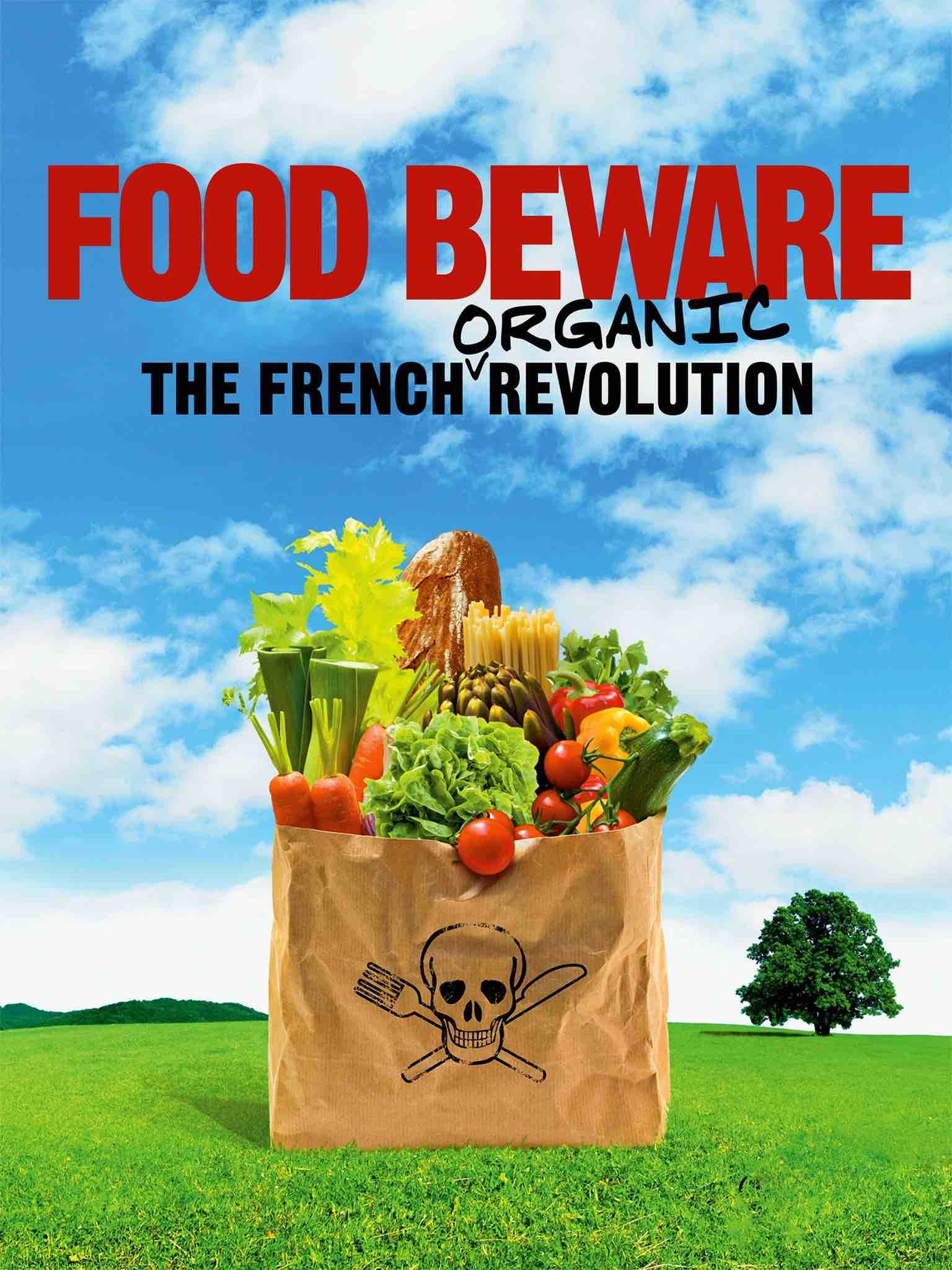 sustainability documentaries Food Beware: The French Organic Revolution by Jean-Paul Jaud