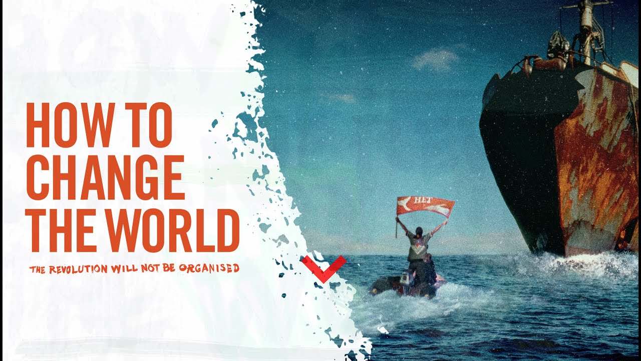 sustainability documentaries How To Change The World by Jerry Rothwell