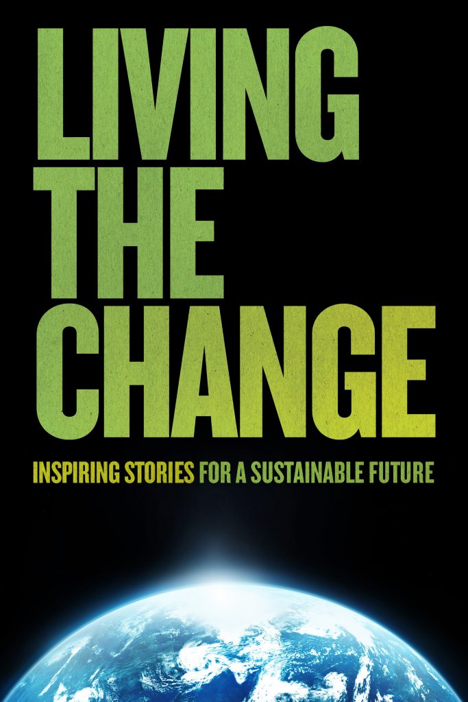 sustainability documentaries Living The Change by Jordan Osmond & Antoinette Wilson