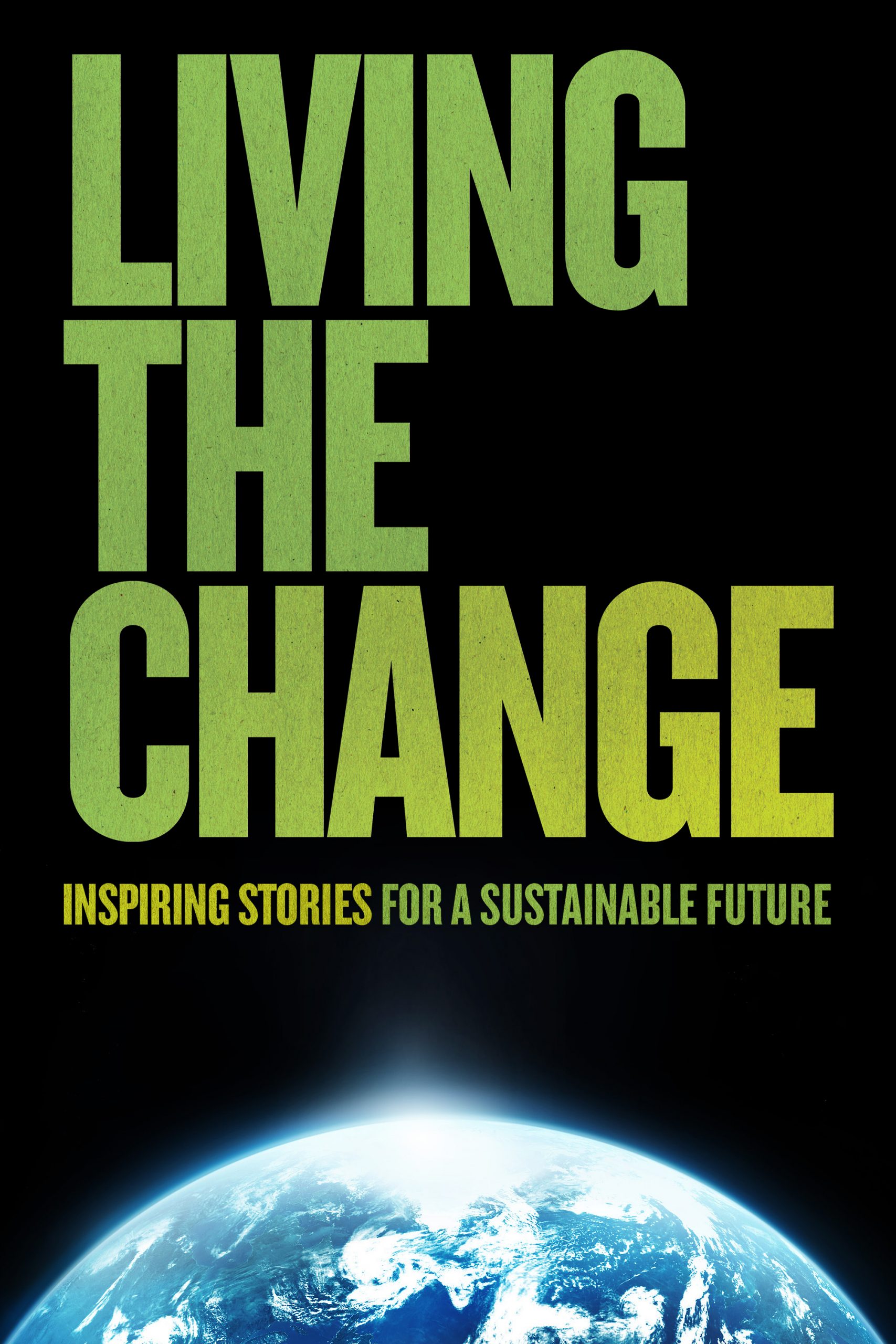 sustainability documentaries Living The Change by Jordan Osmond & Antoinette Wilson