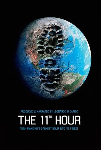 sustainability documentaries The 11th Hour by Leonardo DiCaprio