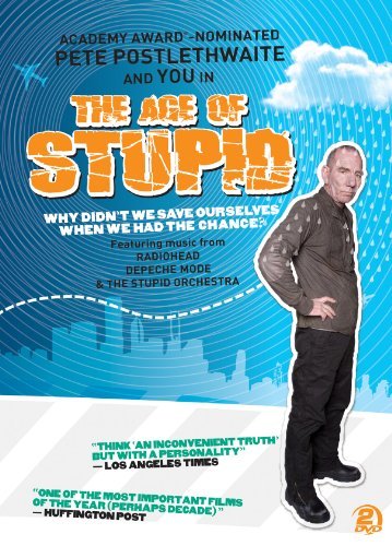 sustainability documentaries The Age of Stupid by Franny Armstrong