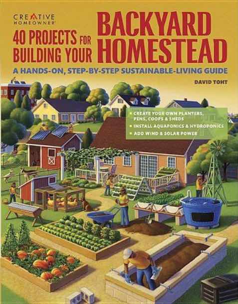 book sustainability 40 Projects for Building Your Backyard Homestead by David Toht