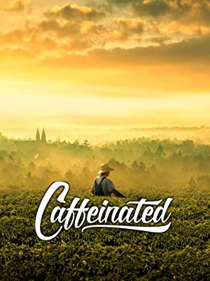 Documentaries sustainability Caffeinated by Gunpowder & Sky