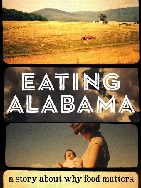 Documentaries sustainability Eating Alabama by Andrew Beck Grace