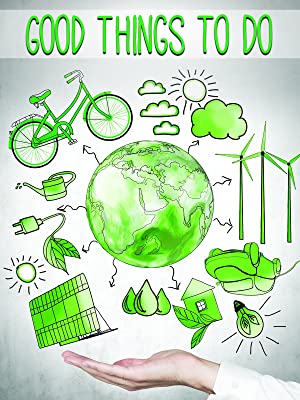 Documentaries sustainability Good Things To Do by Thomas Peres