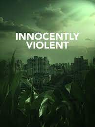 Documentaries sustainability Innocently Violent by Korey Rowe