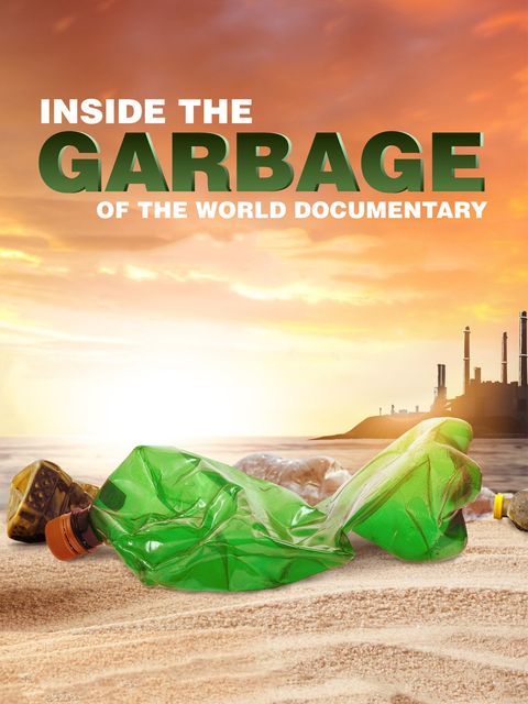 Documentaries sustainability Inside the Garbage of the World by Philippe Carillo