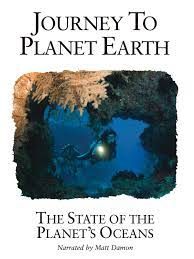 Documentaries sustainability Journey to Planet Earth by Hal Weiner