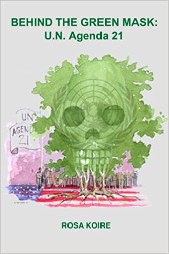 book sustainability Behind the Green Mask: U.N. Agenda 21 by Rosa Koire