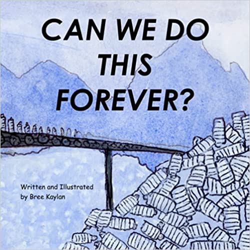 book sustainability Can We Do This Forever? by Bree Kaylan