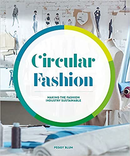 book sustainability Circular Fashion by Peggy Blum