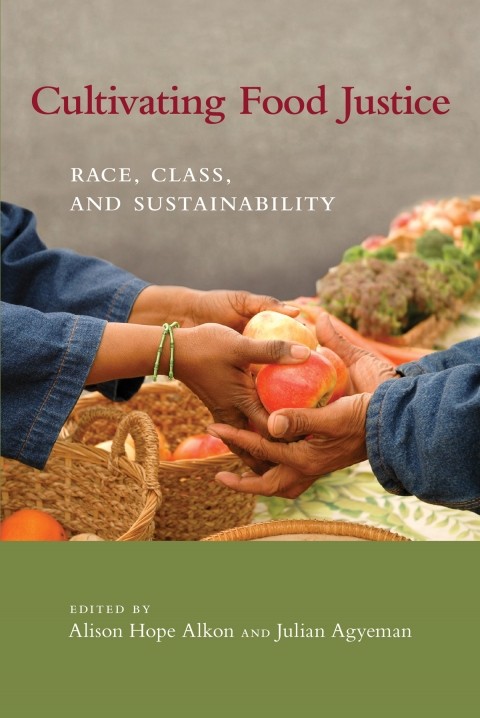 book sustainability Cultivating Food Justice by Alison Hope Alkon