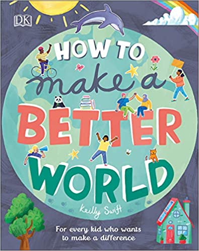 book sustainability How to Make a Better World by by Keilly Swift