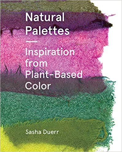 book sustainability Natural Palettes by Sasha Duerr