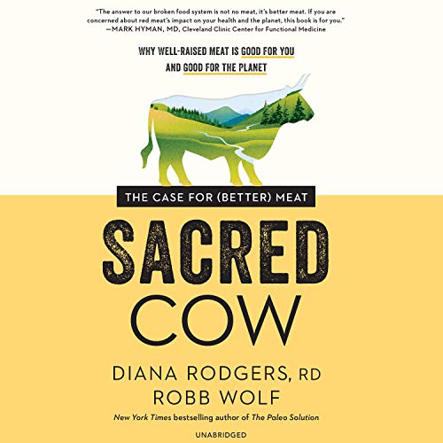 book sustainability Sacred Cow by Diana Rodgers RD