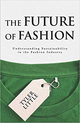 book sustainability The Future of Fashion by Tyler Little