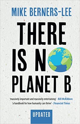 book sustainability There Is No Planet B by Mike Berners Lee